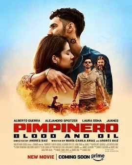 血与油 Pimpinero (2024)百度网盘1080P高清免费哥伦比亚电影资源-推影坊