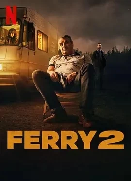卧底：费瑞崛起2 Ferry 2 (2024)百度网盘1080P高清免费欧美电影资源 - 推影坊-推影坊