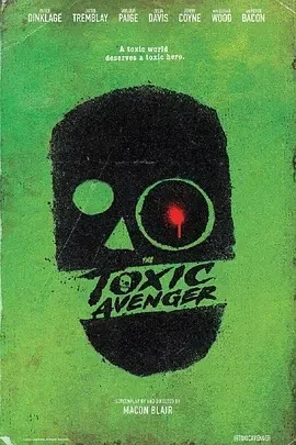 毒魔复仇 The Toxic Avenger (2023)百度网盘1080P高清免费美国电影资源-推影坊