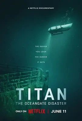 泰坦：海门灾难 Titan: The OceanGate Disaster (2025)百度网盘1080P高清免费纪录片电影资源-推影坊