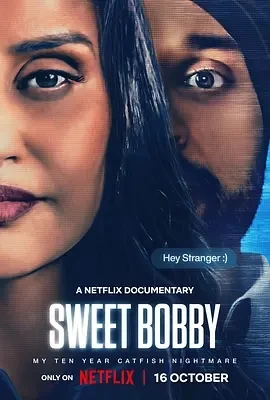 Sweet Bobby: My Catfish Nightmare (2024)百度网盘1080P高清免费美国电影资源-推影坊