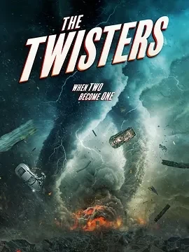 龙卷风末日 The Twisters (2024)百度网盘1080P高清免费美国电影资源-推影坊