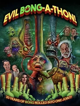 恶魔烟筒马拉松 Evil Bong-a-Thon! (2025)百度网盘1080P高清免费美国电影资源-推影坊