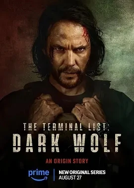 终极名单：黑狼 The Terminal List: Dark Wolf (2025)更至07集-百度网盘1080P高清免费美剧资源-推影坊