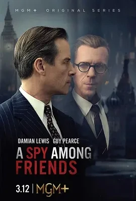 敌友难辨 A Spy Among Friends (2022)百度网盘1080P高清免费欧美剧资源-推影坊