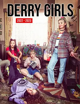 德里女孩 第三季 Derry Girls Season 3 (2022)百度网盘资源-已完结-推影坊