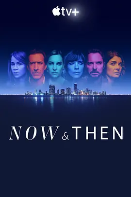 此时此刻 第一季 Now and Then Season 1 (2022)百度网盘资源-已完结-推影坊