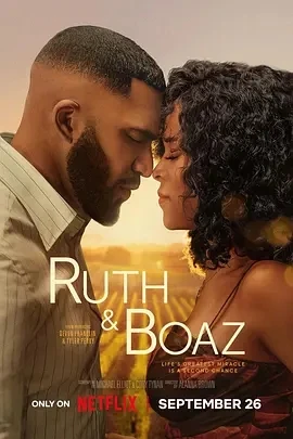 路得遇见波阿斯 Ruth & Boaz (2025)百度网盘1080P高清免费美国电影资源 路得遇见波阿斯 Ruth & Boaz (2025)百度网盘1080P高清免费美国电影资源